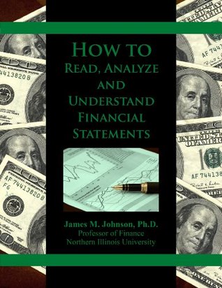 How to Read, Analyze and Understand Financial Statements (Kindle Edition)