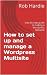 How to set up and manage a Wordpress Multisite