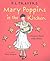 Mary Poppins in the Kitchen: A Cookery Book with a Story – A Fun Cookbook with Recipes and Adventures for Kids (Ages 10-12)