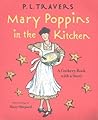 Mary Poppins in the Kitchen by P.L. Travers