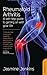 Rheumatoid Arthritis: A sel...