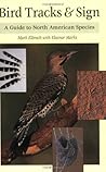 Bird Tracks & Sign: A Guide to North American Species