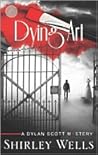 Dying Art (A Dylan Scott Mystery, #5)