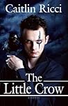 The Little Crow (Heart of Darkness, #1)