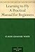 Learning to Fly A Practical Manual for Beginners