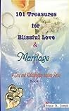 101 TREASURES FOR BLISSFUL LOVE AND MARRIAGE (A MARRIAGE AND RELATIONSHIPS HEALING SERIES) 101 TREASURES FOR BLISSFUL LOVE AND MARRIAGE (A MARRIAGE AND RELATIONSHIPS HEALING SERIES)