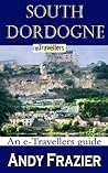 South of Dordogne (an eTravellers guide)