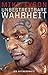 Mike Tyson - Unbestreitbare Wahrheit - Die Autobiografie by Mike Tyson
