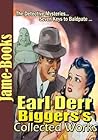 Earl Derr Biggers’s Collected Works: Inside the Lines, Seven Keys to Baldpate, The Agony Column ( 4 Works ): Detective Novels