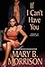 If I Can't Have You (If I Can't Have You, #1)