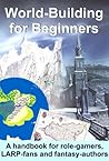 World Building for Beginners World Building for Beginners