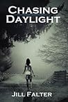 Chasing Daylight (Chasing Darkness Series)