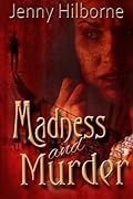 Madness and Murder