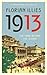 1913 by Florian Illies
