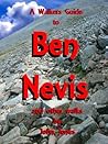A Walkers Guide to Ben Nevis and other walks