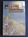 Stopy Pana Boga : metafizyczny przewodnik po Tatrach Stopy Pana Boga : metafizyczny przewodnik po Tatrach