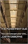 The Punishment Due by Justin Osborne