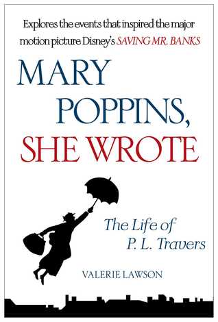 Mary Poppins, She Wrote: The Life of P.L. Travers (Paperback)