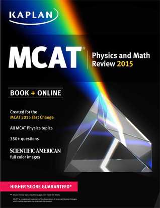 Kaplan MCAT Physics and Math Review: Created for MCAT 2015 (Kaplan Test Prep)