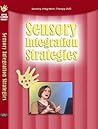 Sensory Integration Strategies, Sensory Strategies for Home and School