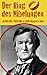 DER RING DES NIBELUNGEN. Ein Opern(ver)führer (German Edition)