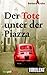 Der Tote unter der Piazza - Ein Neapel-Krimi