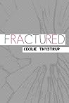 Fractured Fractured