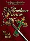 The Brethren Prince: Piracy, Revenge, and the Culture Clash of the Old Caribbean