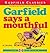Garfield Says a Mouthful by Jim Davis