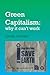 Green Capitalism: Why It Can't Work