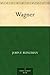 Wagner