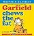 Garfield Chews the Fat: His...