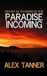Paradise Incoming