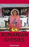 Romanian Gypsies: 9 true stories about what it’s like to be a Gypsy in Romania Romanian Gypsies: 9 true stories about what it’s like to be a Gypsy in Romania