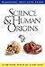 Science and Human Origins by Ann Gauger