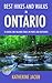 BEST HIKES AND WALKS IN ONTARIO: 10 Hiking and Walking Trails in Parks and Outdoors
