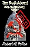 The Truth at Last Was Joe McCarthy Right? Part 1 Treason in Massive Doses