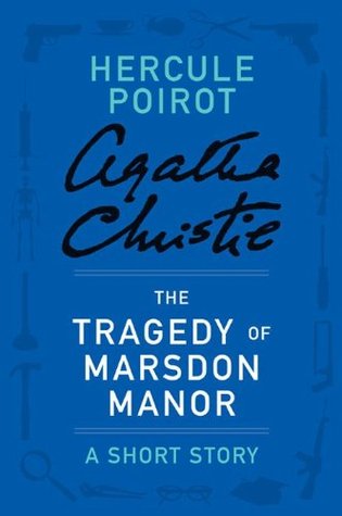 The Tragedy at Marsdon Manor: A Short Story