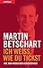 Ich weiss, wie du tickst: W...