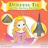 Princess Tia and the Mystery Machine: Mission Paris