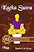 Kacka Sutra: 52 inspirierende Techniken, das große Geschäft zu verrichten