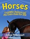 Horses: A Picture Book for Kids with Fun Horse Facts (A Horse Book For Girls and Boys)
