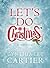 Let's Do Christmas, A Novella