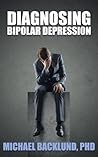 Diagnosing Bipolar Depression Diagnosing Bipolar Depression