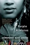Purple Hibiscus by Chimamanda Ngozi Adichie