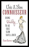 Chic & Slim CONNOISSEUR: Using Quality To Be Chic Slim Safe & Rich
