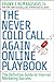 The Never Cold Call Again Online Playbook: The Definitive Guide to Internet Marketing Success
