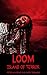Loom (The Horror Series Boo...