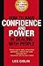 How to Have Confidence and Power in Dealing with People by Les Giblin How to Have Confidence and Power in Dealing with People by Les Giblin