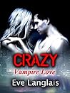 Crazy by Eve Langlais